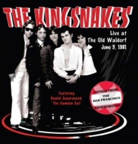 Kingsnakes - Live At The Old Waldorf June 5, 1981