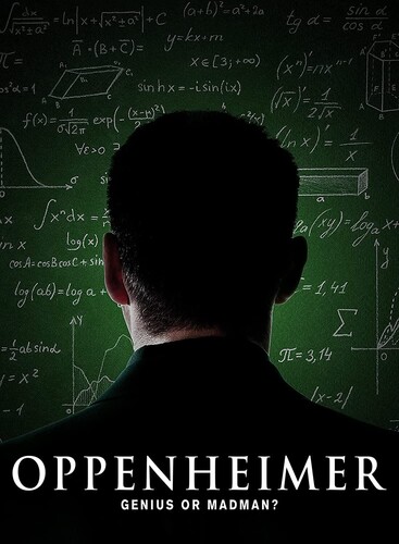 Oppenheimer: Genius or Madman?
