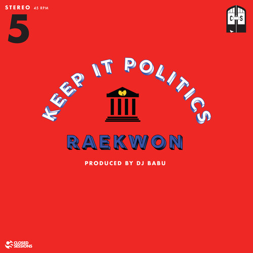 Closed Session Featuring Raekwon & Dj Babu - Keep It Politics