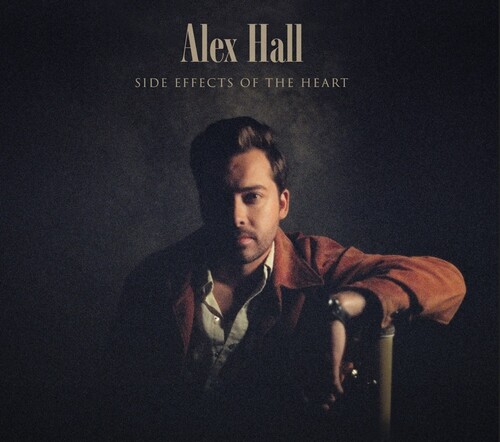 Alex Hall - Side Effects Of The Heart [LP]