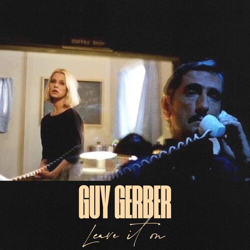 Guy Gerber - Leave It On