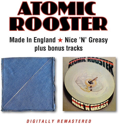 Atomic Rooster - Made In England / Nice N Greasy + Bonus Tracks