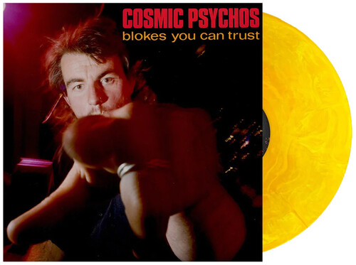 Cosmic Psychos - Blokes You Can Trust [Colored Vinyl] (Org) (Aus)