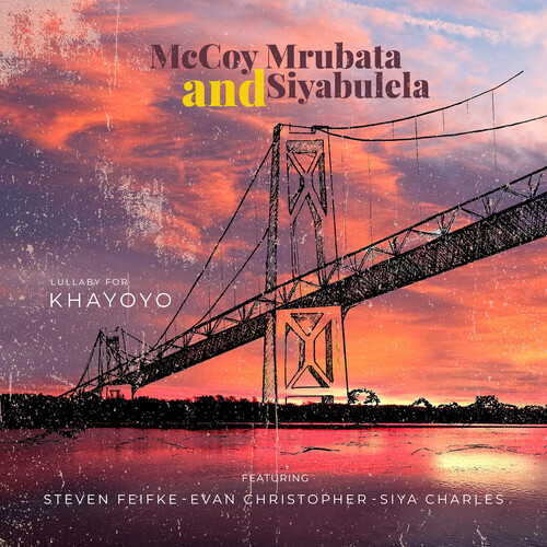 Mccoy Mrubata  / Siyabulela - Lullaby For Khayoyo