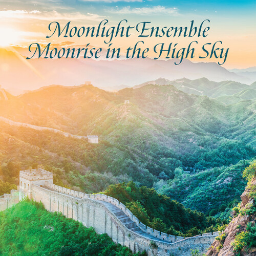 MOONLIGHT ENSEMBLE, MOONRISE IN THE HIGH SKY