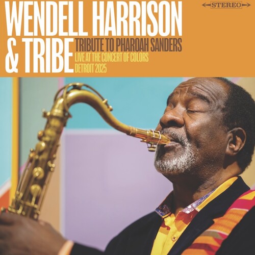 Wendell Harrison - Tribute To Pharoah Sanders vinyl record cover