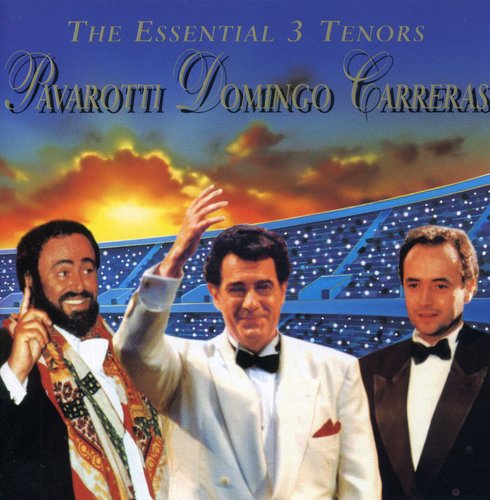 Pavarotti / Domingo / Carreras - Essential 3 Tenors