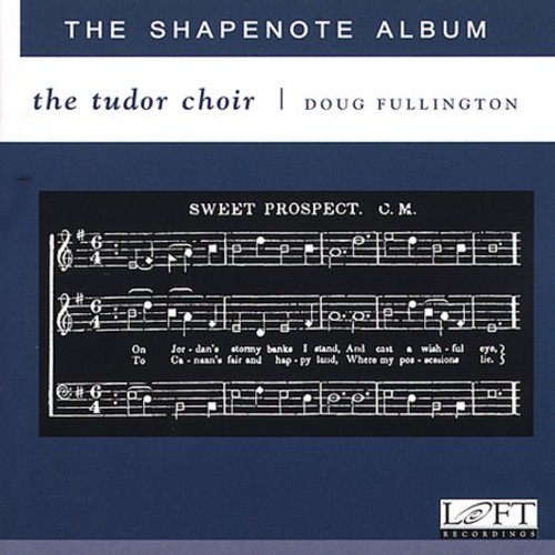 Tudor Choir - The Shapenote Album
