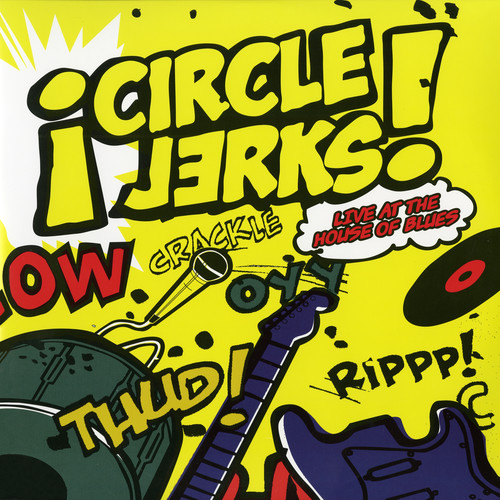 Circle Jerks - Live At The House Of Blues (Gate)