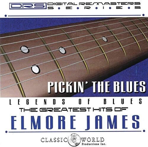 Pickin' The Blues: Greatest Hits Of Elmore James