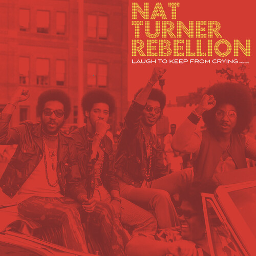 Nat Turner Rebellion - Laugh To Keep From Crying [RSD Drops Aug 2020]