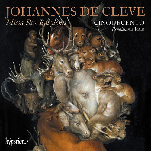 Cleve: Missa Rex Babylonis