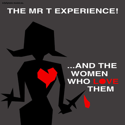 Mr T Experience - And The Women Who Love Them