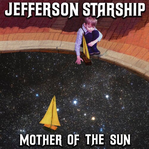 Jefferson Starship - Mother Of The Sun [Limited Edition Special Packaging]