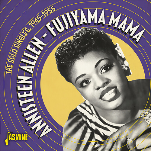 Annisteen Allen - Fujiyama Mama: The Solo Singles 1945-1955