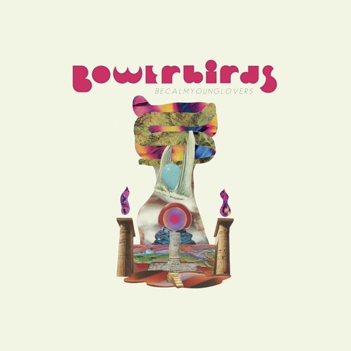 Bowerbirds - becalmyounglovers [LP]