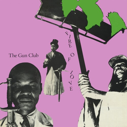 Gun Club - Fire Of Love (Deluxe) (Bonus Tracks) [Deluxe]