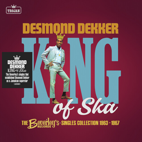Desmond Dekker - King Of Ska: The Beverley's Records Singles Collection, 1963 - 1967