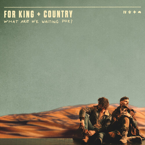 King & Country - What Are We Waiting For?