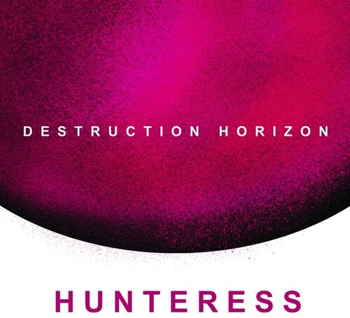 Hunteress - Destruction Horizon