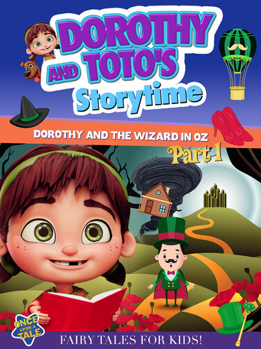 Dorothy & Toto's Storytime: Dorothy & the Wizard - Dorothy And Toto's Storytime: Dorothy And The Wizard in Oz Part 1