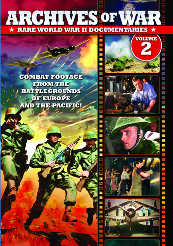 Archives Of War: Rare World War II Documentaries, Vol. 2