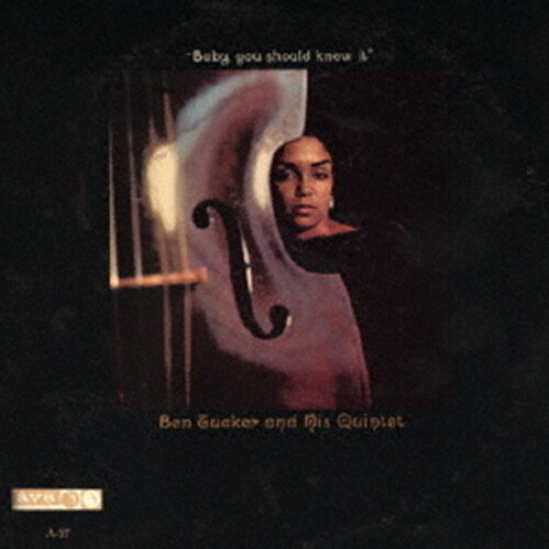 Ben Tucker  & His Quintet - Baby You Should Know It [Remastered] (Jpn)