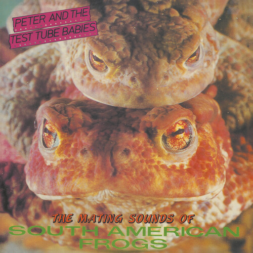 Peter & The Test Tube Babies - Mating Sounds of South American Frogs vinyl record cover
