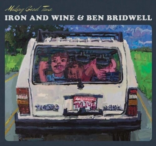 Iron & Wine & Ben Bridwell - Making Good Time Ep