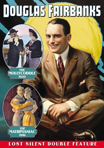 Douglas Fairbanks Double Feature: The Mollycoddle / The Matrimaniac