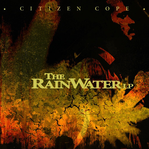 Citizen Cope - The Rainwater