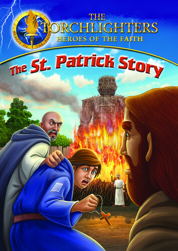 Torchlighters: The St. Patrick Story