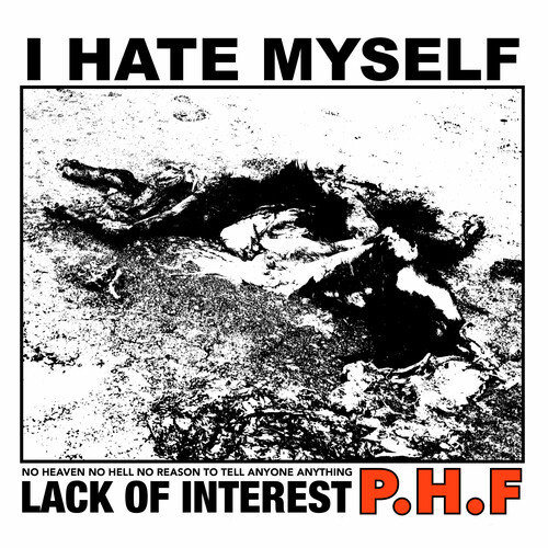 P.H.F. - I Hate Myself [Cassette]