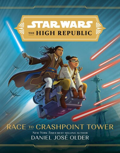 Daniel Older  Jose - Star Wars High Republic Race To Crashpoint Tower