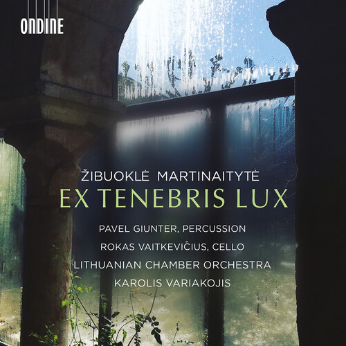 Martinaityte / Vaitkevicius / Lithuanian Chamber - Ex Tenebris Lux