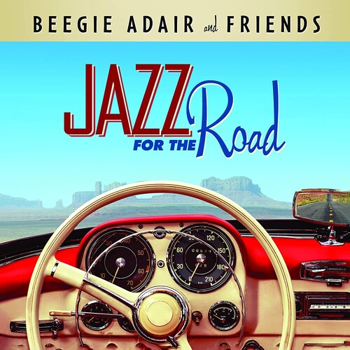 Beegie Adair  & Friends - Jazz For The Road