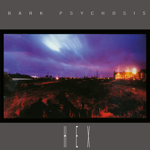 Bark Psychosis - Hex (Hol)