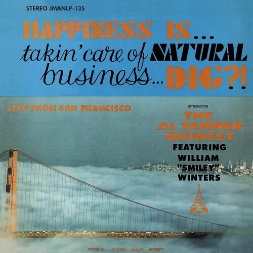 Tanner Al Quintet - Happiness Is Takin' Care Of Natural Business Dig