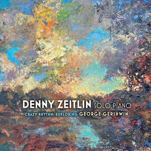 Denny Zeitlin - Crazy Rhythms: Exploring George Gershwin