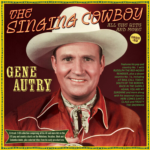 Gene Autry - Singing Cowboy: All The Hits And More 1933-52