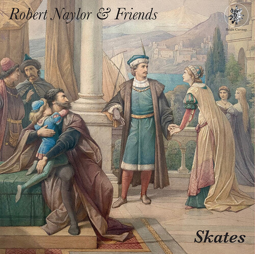 Robert Naylor  & Friends - Skates (Uk)
