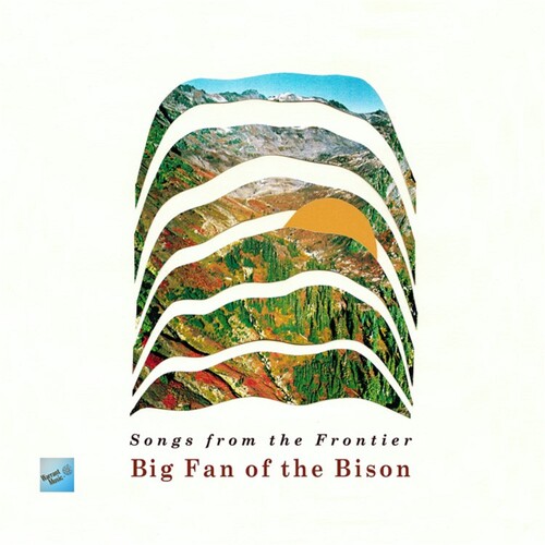 Big Fan of the Bison - Songs From The Frontier