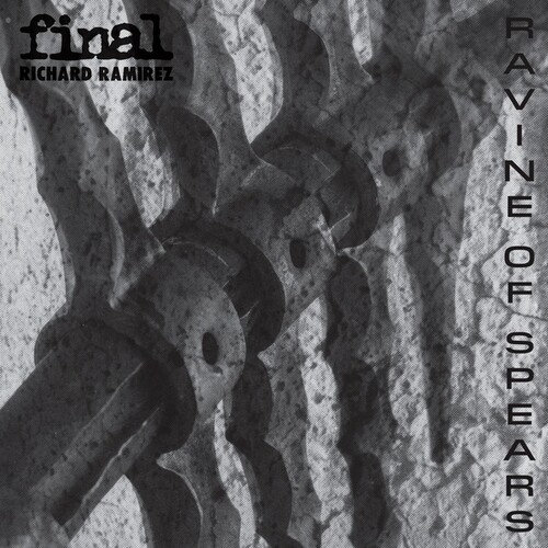 Final / Richard Ramirez - Ravine Of Spears