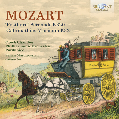 Mozart: "Posthorn" Serenade, K320; Gallimathias Musicum, K32