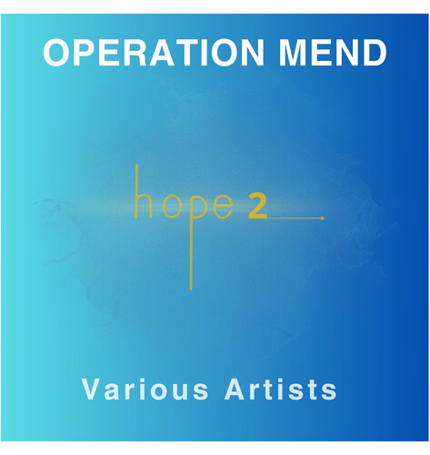 Operation Mend: Hope 2 (Various Artists)