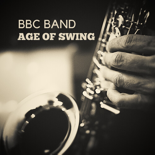 BBC Band - Age of Swing Vol. 1