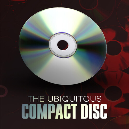 The Ubiquitous Compact Disc