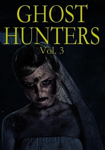 Ghost Hunters,: Volume 3