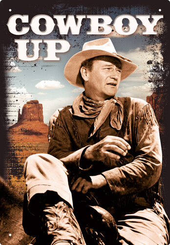 John Wayne - John Wayne Cowboy Up Tin Sign