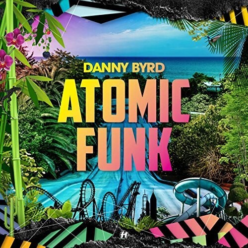 Danny Bryd - Atomic Funk vinyl record cover